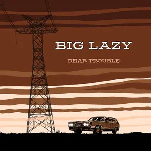 Big Lazy