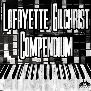 Lafayette Gilchrist featuring Cecil Brooks of the Sun Ra Arkestra