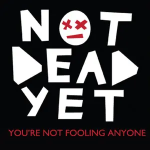 Not Dead Yet