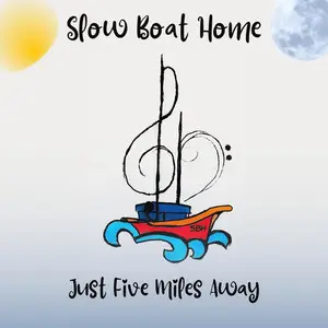 Slow Boat Home